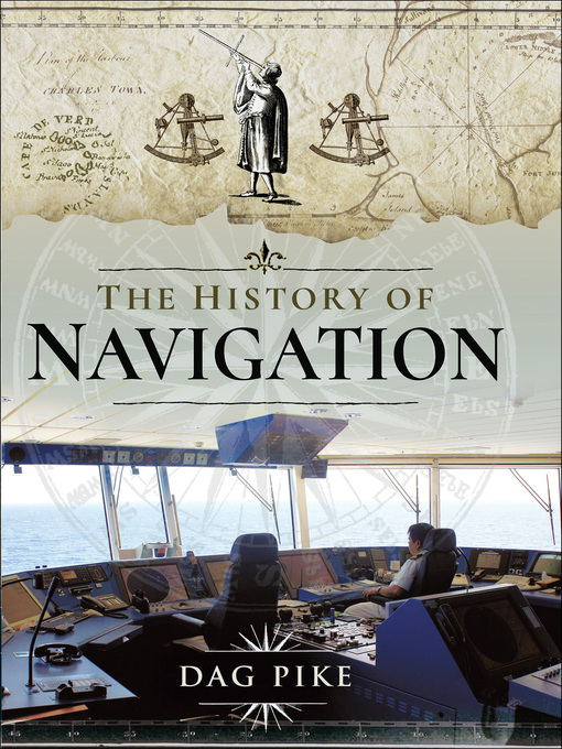Title details for The History of Navigation by Dag Pike - Available